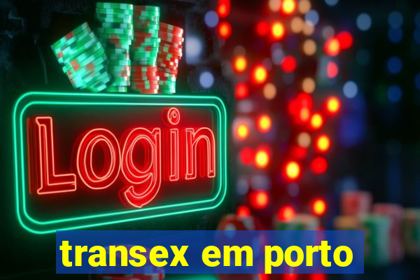 transex em porto